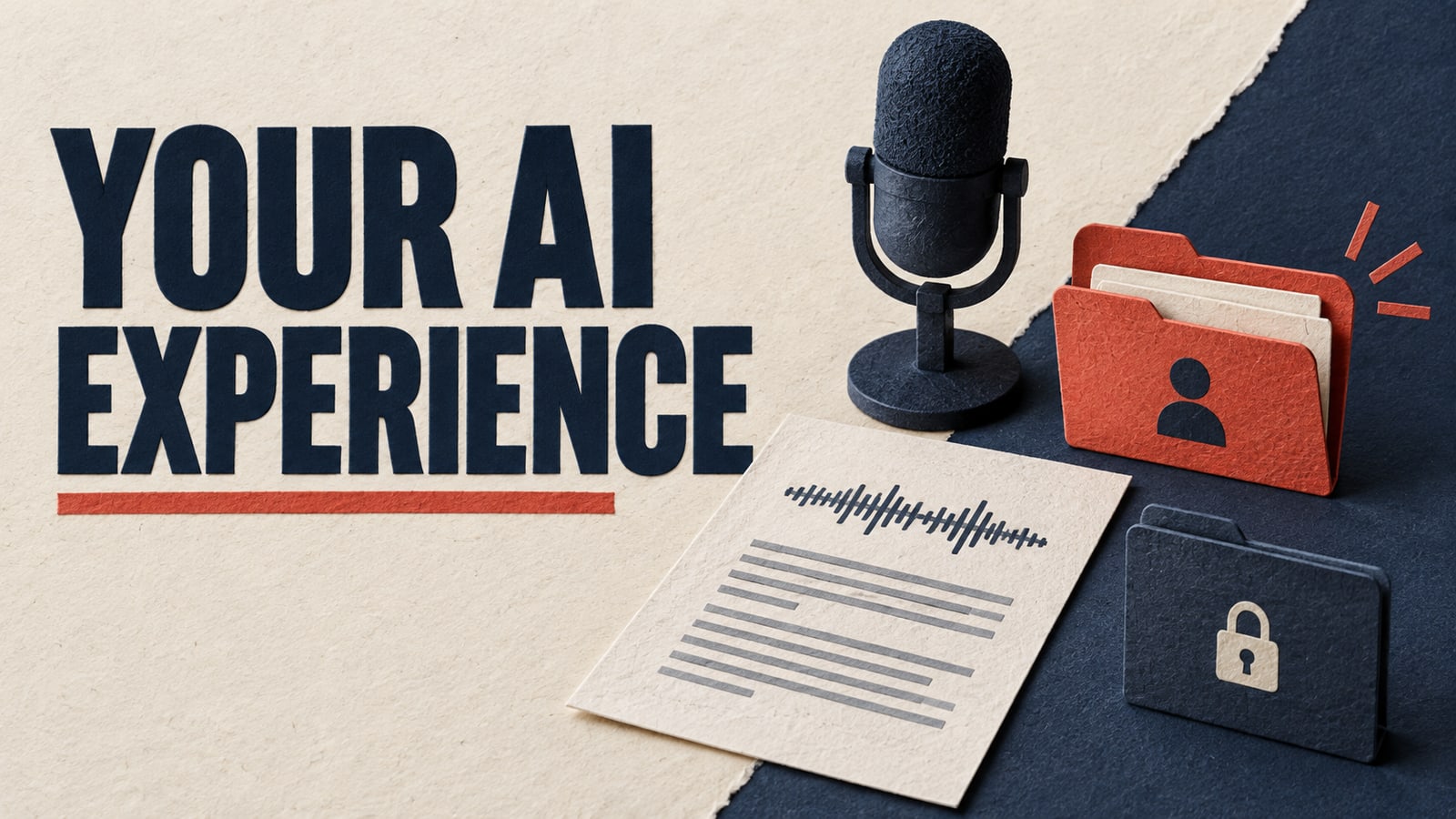 Paper microphone, transcript and open and locked folders beneath “YOUR AI EXPERIENCE”, illustrating a privacy choice.