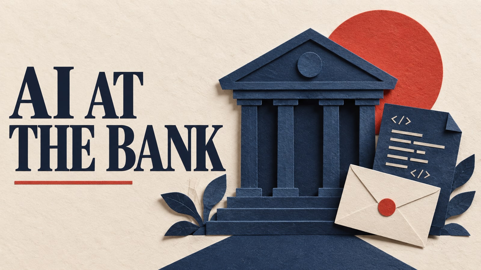 Paper bank building with a code sheet and envelope beside the headline “AI AT THE BANK”.